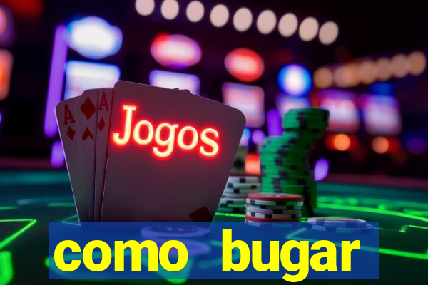 como bugar plataforma de jogos